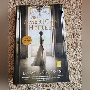 The American Heiress by Daisy Goodwin Book